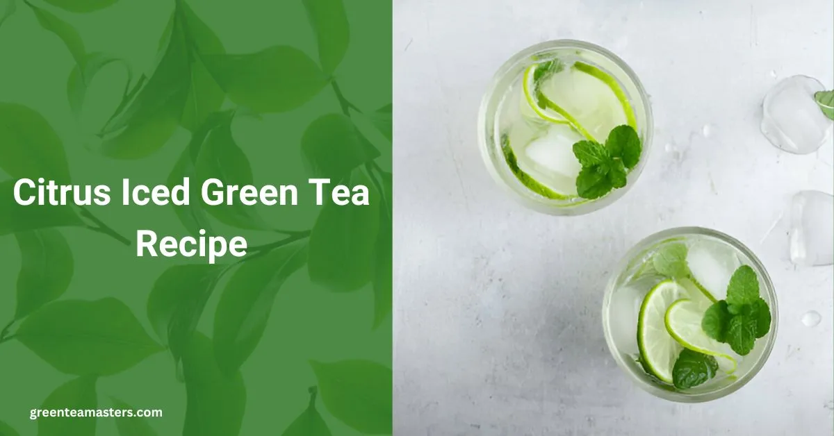 Citrus Iced Green Tea Recipe